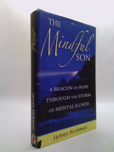 The Mindful Son: A Beacon of Hope Through the Storm of Mental Illness