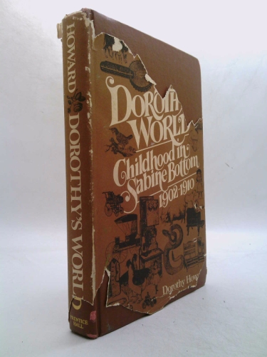 Dorothy's World: Childhood in Sabine Bottom, 1902-1910