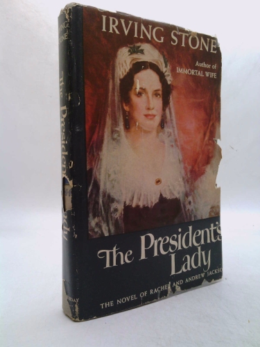 The President's Lady: A Novel about Rachel and Andrew Jackson
