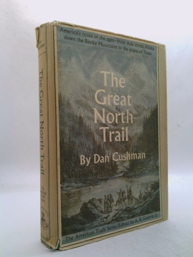 The Great North Trail: America's Route of the Ages