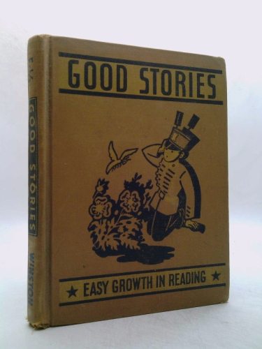 Good Stories, Easy Growth in Reading First Reader Level Two