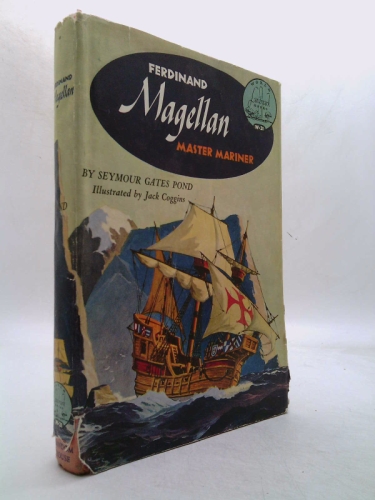 Ferdinand Magellan : Master Mariner (World Landmark Books, 31)