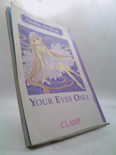 Chobits Art Book: Your Eyes Only