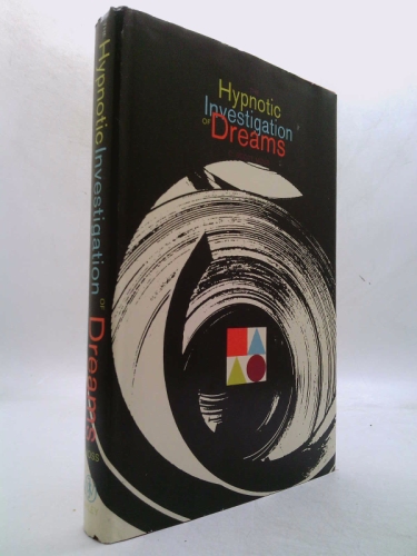 Hypnotic Investigation of Dreams