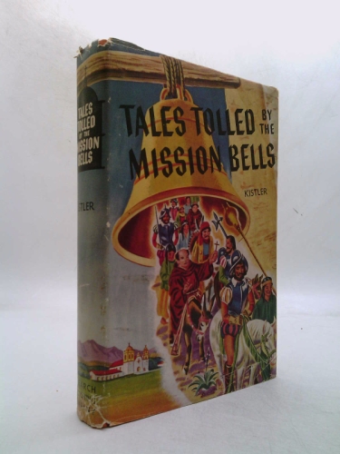Tales tolled by the mission bells