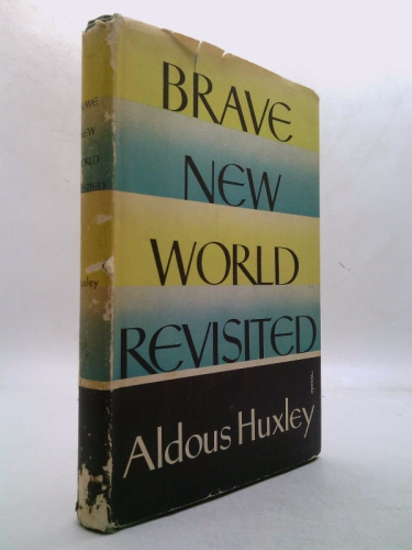 BRAVE NEW WORLD REVISITED