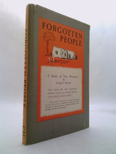 Forgotten People; a Study of New Mexicans