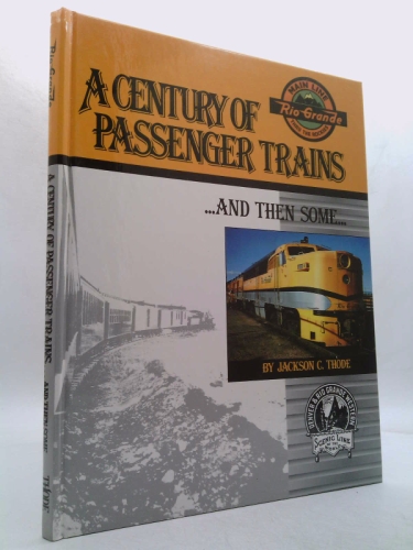 Century of Passenger Trains ... And Then Some