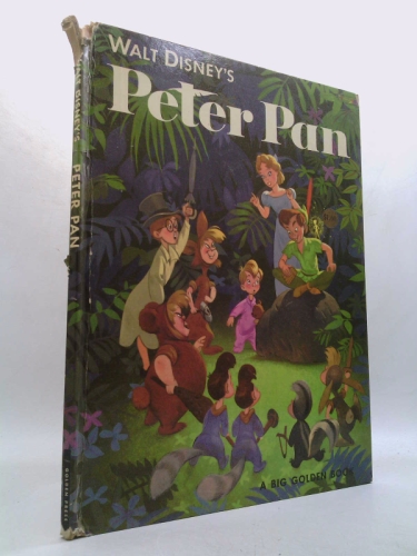 Walt Disney's PETER PAN - A Big Golden Book - From the motion picture Peter Pan, based on the story by Sir James M. Barrie by Fred Gipson