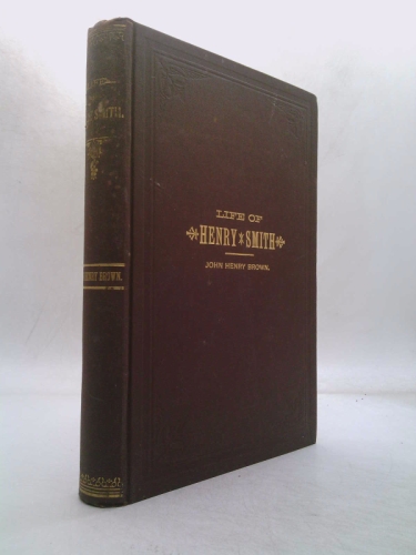 Life and Times of Henry Smith: The First American Governor of Texas