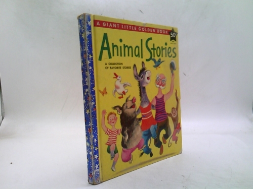 A Giant Little Golden Book of Animal Stories With Pictures By Tibor Gergely - A Collection of Favorite Stories - No. 5006