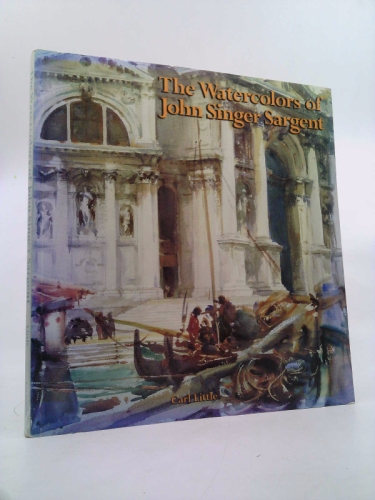The Watercolors of John Singer Sargent