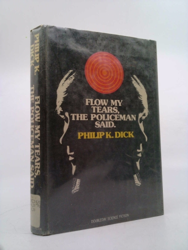 Flow My Tears, the Policeman Said.