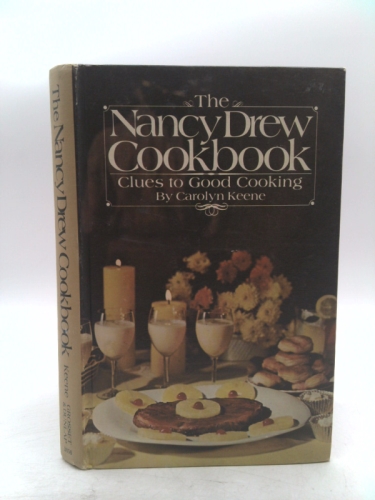 The Nancy Drew Cookbook: Clues to Good Cooking