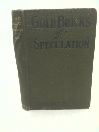 Gold Bricks of Speculation