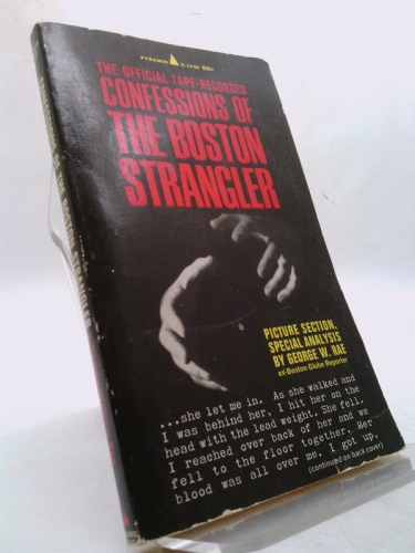 The Official Tape-Recorded Confessions of the Boston Strangler