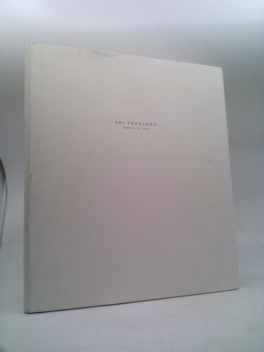 EMI FUKUZAWA, WORKS OF ART. A Catalog of selected works of Emi Fukuzawa.