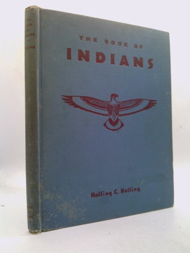 Holling Holling C. The Book of Indians./Holling Holling C. The Book of Indians.