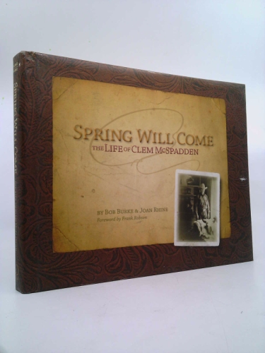 Spring Will Come: The Life of Clem McSpadden