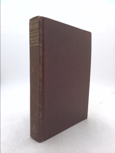 The Works of Charles Dickens, Volume II : Nicholas Nickleby part one
