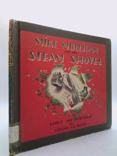 Mike Mulligan and His Steam Shovel.