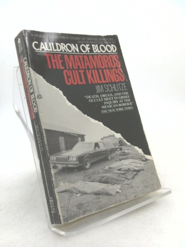 Cauldron of Blood: The Matamoros Cult Killings