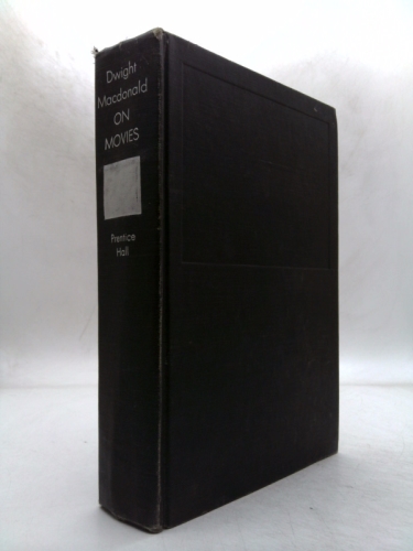 Dwight Macdonald On Movies