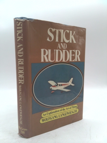 Stick and Rudder: An Explanation of the Art of Flying