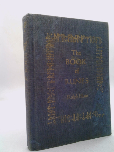 The Book of Runes: A Handbook for the Use of an Ancient Oracle - The Viking Runes