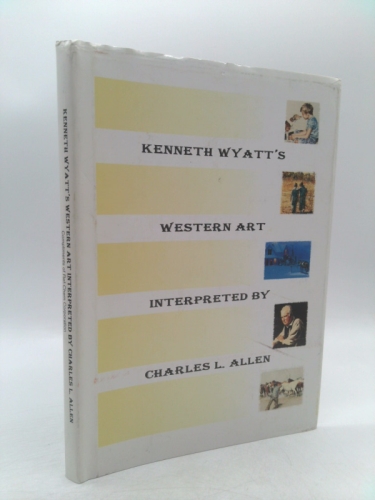 Kenneth Wyatts Western Art Interpreted