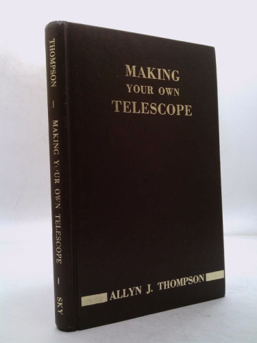 Making Your Own Telescope