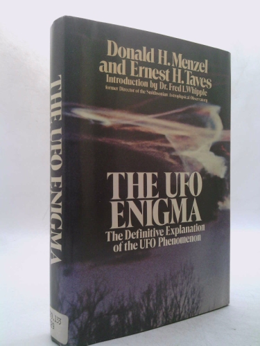 The Ufo Enigma: The Definitive Explanation of the Ufo Phenomenon