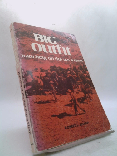 Big outfit; ranching on the Baca Float