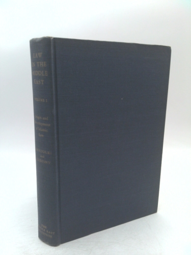 Law in the Middle East Vol. 1 Origin and Development of Islamic Law