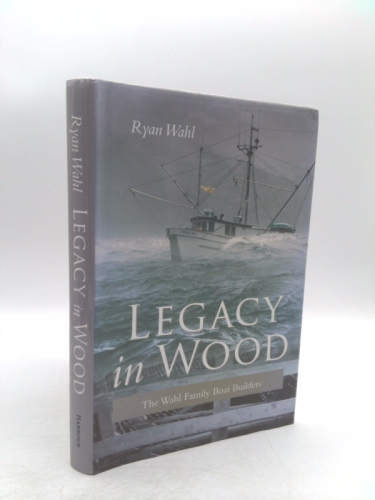 Legacy in Wood: The Wahl Family Boat Builders