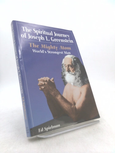 Spiritual Journey of Joseph L. Greenstein: The Mighty Atom
