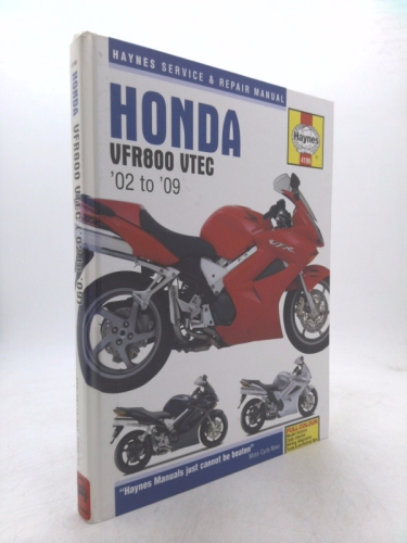 Honda VFR800 VTEC: Service and Repair Manual: 2002 to 2009