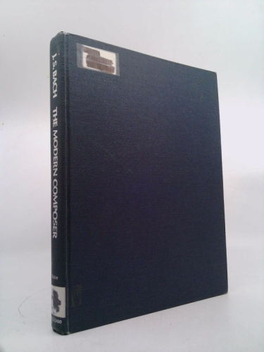 J. S. Bach: The modern composer