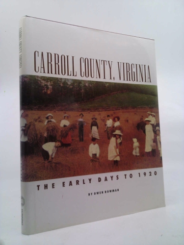Carroll County, Virginia: The Early Days to 1920