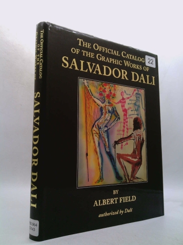 The Official Catalog of the Graphic Works of Salvador Dali