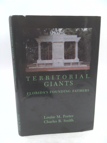 Territorial Giants: Florida's Founding Fathers