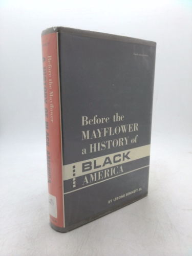 Before the Mayflower: A History of Black America, 25th Anniversary Edition