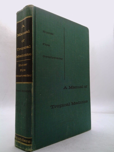 A Manual of Tropical Medicine