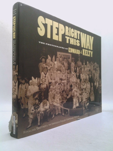 Step Right This Way: The Photographs of Edward J. Kelty