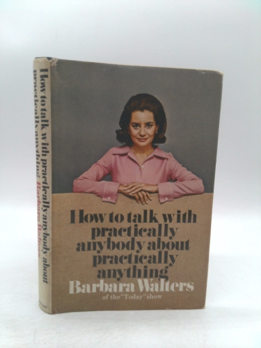 How to Talk with Practically Anybody about Practically Anything