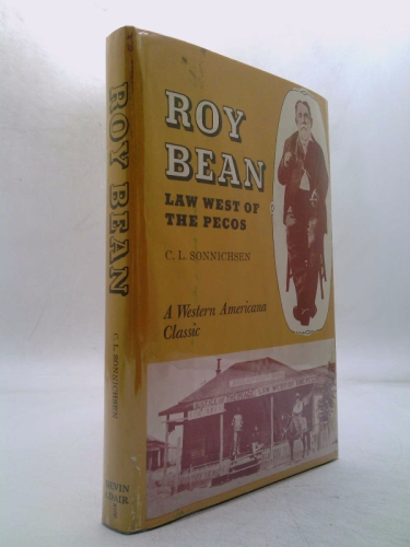 Roy Bean: Law West of the Pecos