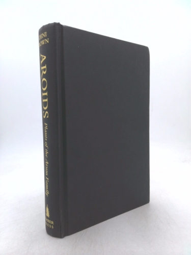 Aroids: Plants of the Arum Family