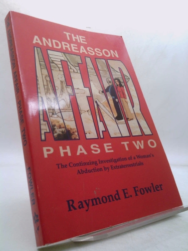 The Andreasson Affair Phase Two: The Continuing Investigation of a Women