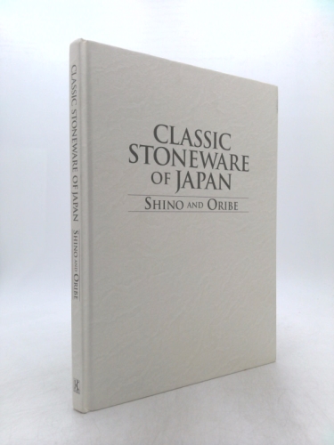 Classic Stoneware of Japan: Shino and Oribe