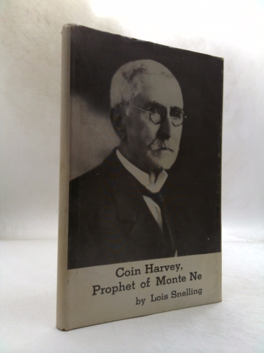 Coin Harvey, prophet of Monte Ne